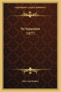 No Separation (1877)