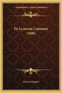 De Lyciorum Communi (1898)