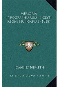 Memoria Typographiarum Inclyti Regni Hungariae (1818)