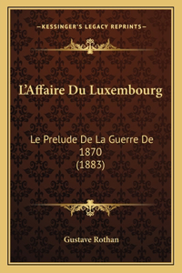 L'Affaire Du Luxembourg