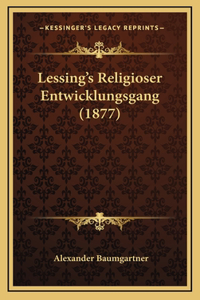 Lessing's Religioser Entwicklungsgang (1877)