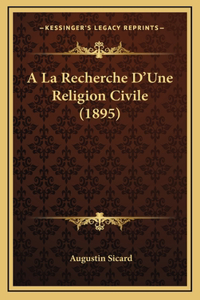 A La Recherche D'Une Religion Civile (1895)