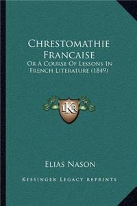 Chrestomathie Francaise