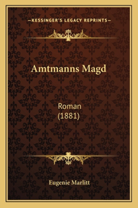 Amtmanns Magd