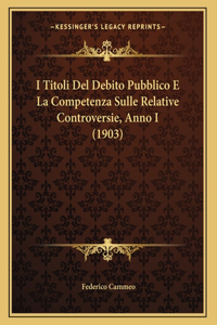 I Titoli Del Debito Pubblico E La Competenza Sulle Relative Controversie, Anno I (1903)