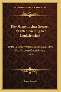 Die Okonomischen Grenzen Der Intensivierung Der Landwirtschaft