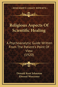 Religious Aspects Of Scientific Healing