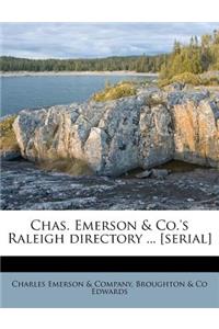 Chas. Emerson & Co.'s Raleigh Directory ... [serial]