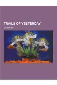 Trails of Yesterday