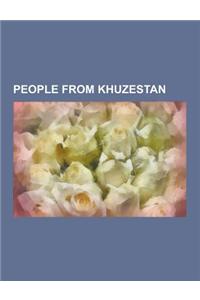 People from Khuzestan: People from Abadan, People from Ahvaz, People from Khorramshahr, Hamid Dabashi, Mahmoud Asgari and Ayaz Marhoni, Hosse