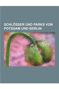 Schlosser Und Parks Von Potsdam Und Berlin