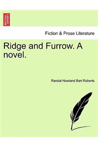 Ridge and Furrow. a Novel.