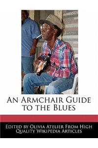 An Armchair Guide to the Blues
