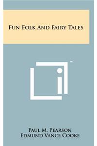 Fun Folk and Fairy Tales