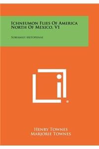 Ichneumon Flies Of America North Of Mexico, V1
