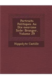 Portraits Politiques Au Dix-Neuvi Me Si Cle