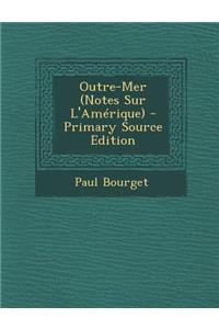 Outre-Mer (Notes Sur L'Amerique)
