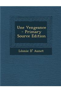 Une Vengeance