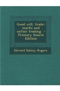 Good Will, Trade-Marks and Unfair Trading