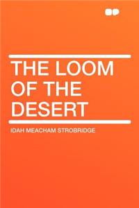 The Loom of the Desert