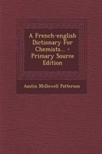 A French-English Dictionary for Chemists...