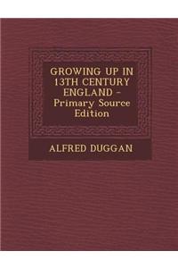 Growing Up in 13th Century England