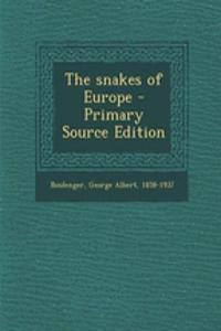 The Snakes of Europe - Primary Source Edition