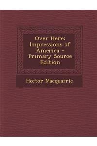 Over Here: Impressions of America