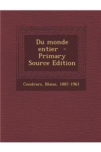 Du monde entier - Primary Source Edition