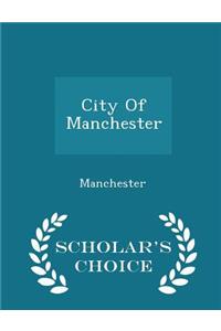 City of Manchester - Scholar's Choice Edition