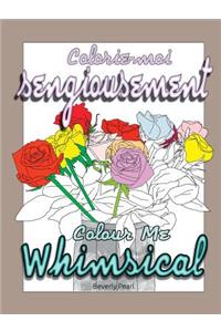 Colorie-Moi Sengiousement / Colour Me Whimsical
