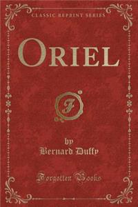 Oriel (Classic Reprint)