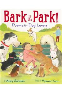 Bark in the Park!: Poems for Dog Lovers