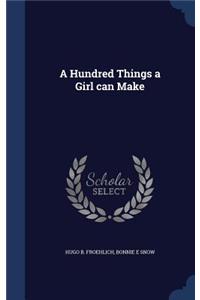 Hundred Things a Girl can Make