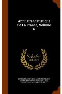 Annuaire Statistique De La France, Volume 6