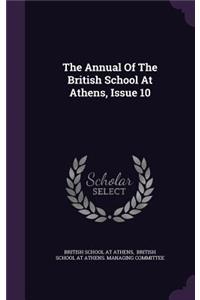 The Annual of the British School at Athens, Issue 10