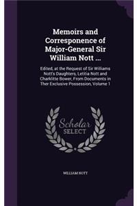 Memoirs and Corresponence of Major-General Sir William Nott ...