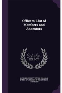 Officers, List of Members and Ancestors