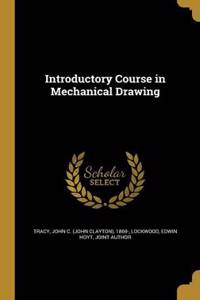 Introductory Course in Mechanical Drawing