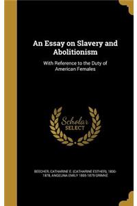 Essay on Slavery and Abolitionism