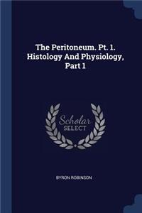 Peritoneum. Pt. 1. Histology And Physiology, Part 1