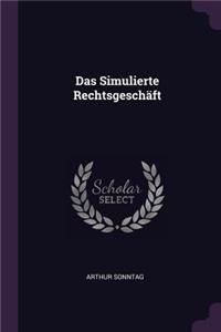 Das Simulierte Rechtsgeschäft