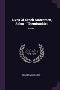 Lives Of Greek Statesmen, Solon - Themistokles; Volume 1