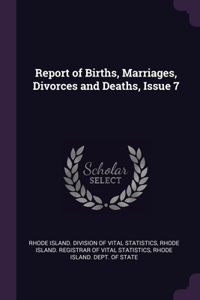 Report of Births, Marriages, Divorces and Deaths, Issue 7
