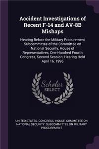 Accident Investigations of Recent F-14 and AV-8B Mishaps
