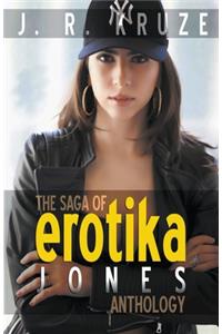 The Saga of Erotika Jones Anthology