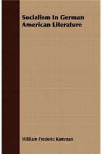 Socialism in German American Literature