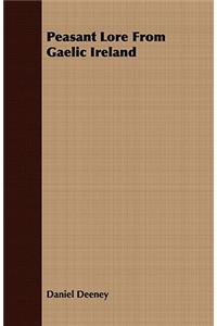 Peasant Lore from Gaelic Ireland