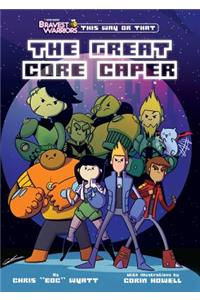 Bravest Warriors: The Great Core Caper