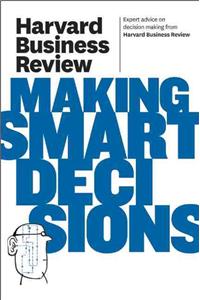 Harvard Business Review on Making Smart Decisions